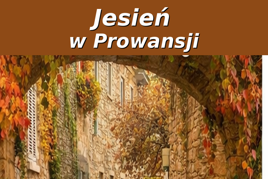 Jesień w Prowansji