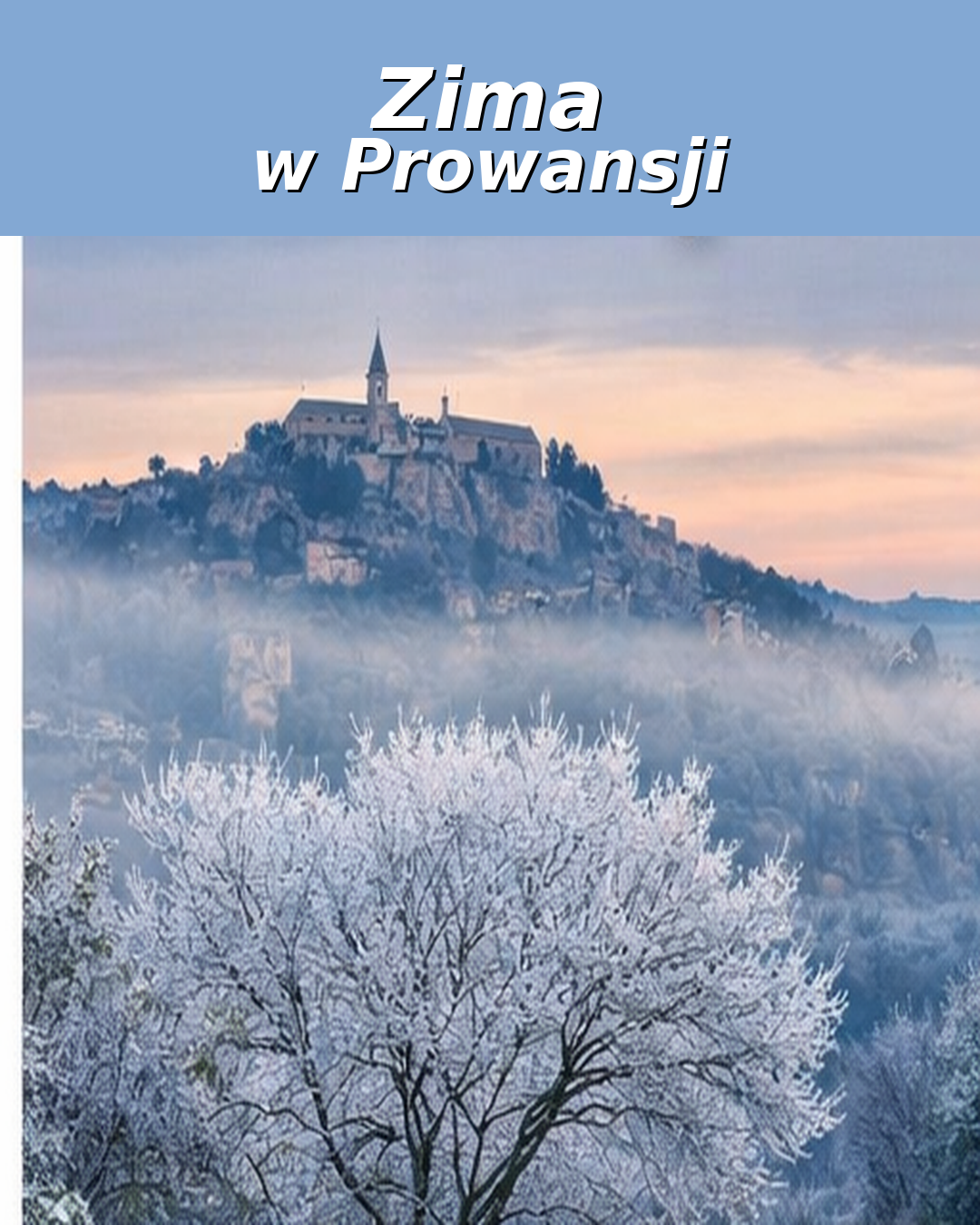 Zima - kiedy jechać do Prowansji